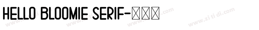Hello Bloomie Serif字体转换